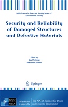 Gu Pluvinage, Guy Pluvinage, Sedmak, Sedmak, Aleksandar Sedmak - Security and Reliability of Damaged Structures and Defective Materials