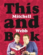 David Mitchell, David Webb Mitchell, Robert Webb - This Mitchell and Webb Book