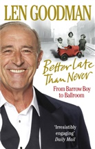 Len Goodman, Goodman Len - Better Late Than Never