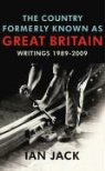 Ian Jack - Country Formerly Known As Great Britain
