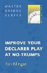 Ron Klinger, Klinger Ron - Improve Your Declarer Play at No-Trumps