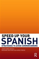 Marianne David, Marianne (Trinity School David, David Marianne, Javier Munoz-Basols, Javier (The University of Oxford Munoz-Basols, Javier (University of Oxford Munoz-Basols... - Speed Up Your Spanish