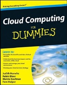 Robin Bloor, Et al, Judith Hurwitz, Judith Bloor Hurwitz, Marcia Kaufman - Cloud Computing for Dummies