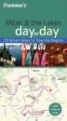 Sasha Heseltine - Frommer''s Milan and the Lakes Day By Day