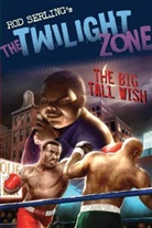 Mark Kneece, Mark Serling Kneece, Rod Serling, Chris Lie - The Twilight Zone: The Big Tall Wish