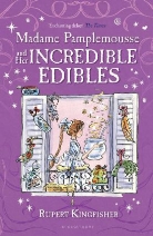 Rupert Kingfisher, Kingfisher Rupert, Sue Hellard, Hellard Sue - Madame Pamplemousse and her Incredible Edibles