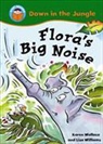 Karen Wallace, Lisa Williams - Flora's Big Noise