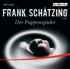 Frank Schätzing, Frank Schätzing - Der Puppenspieler, 1 Audio-CD (Hörbuch)