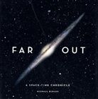 Michael Benson - Far Out: A Space-Time Chronicle