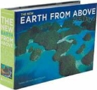 Yann Arthus-Bertrand, Yann Arthus-Bertrand, Joakim Berglund, Hans Blossey - The New Earth from Above: 365 Days