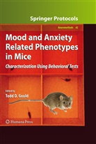 Tod D Gould, Todd D Gould, Todd D Gould, Todd D. Gould - Mood and Anxiety Related Phenotypes in Mice