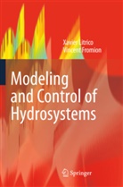 Vincent Fromion, Xavie Litrico, Xavier Litrico - Modeling and Control of Hydrosystems