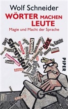 Wolf Schneider - Wörter machen Leute