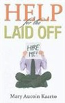 Mary Kaarto, Mary Aucoin Kaarto - Help for the Laid Off
