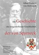 Alban Freiherr von Dobeneck, Braun, P. Braun, Peter Braun - Die Geschichte des ausgestorbenen Geschlechtes der von Sparneck
