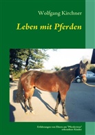 Wolfgang Kirchner - Leben mit Pferden