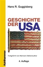 Hans R Guggisberg, Hans R. Guggisberg, Herman Wellenreuther, Hermann Wellenreuther - Geschichte der USA