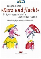 Jürgen Löhle - 'Kurz und flach!'
