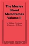 Tom Frye, William P Mddds Johnson, William P. Johnson, William P. (University of Arizona Health Johnson, William P. (University of Arizona Health Sciences Center Johnson, Rosemary Willhide - Mosley Street Molodramas - Volume 2