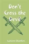 Cameron Chambers - Don't Cross the Devil