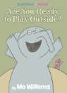 Mo Willems, Willems Mo - Are You Ready to Play Outside?
