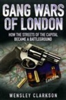 Wensley Clarkson - Gang Wars of London