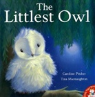 Tina Macnaughton, Caroline Pitcher, Catherine Pitcher, Tina Macnaughton - The Littlest Owl