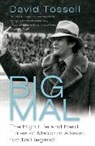 David Tossell - Big Mal