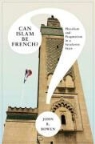 John R. Bowen - Can Islam Be French?
