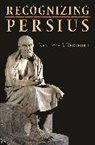 Kenneth Reckford, Kenneth J. Reckford, Reckford Kenneth J. - Recognizing Persius