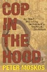 Peter Moskos - Cop in the Hood
