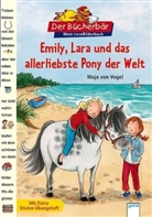 Maja von Vogel, Maria von Vogel, Sonja Egger - Emily, Lara und das allerliebste Pony der Welt