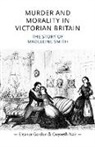 Eleanor Gordon, Eleanor Nair Gordon, Gwyneth Nair, Pamela Sharpe - Murder and Morality in Victorian Britain