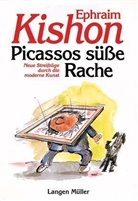 Ephraim Kishon - Picassos süße Rache
