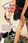 Laurie Perry - Crazy Aunt Purl's Home Is Where the Wine Is
