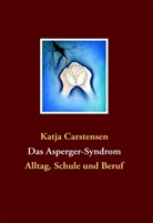 Katja Carstensen - Das Asperger-Syndrom