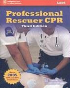 Aaos - American Academy of Orthopaedic Surgeons, Benjamin Gulli, Jon R. Krohmer, Not Available (NA), Stephen J. Rahm - Professional Rescuer Cpr
