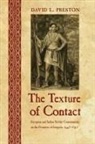 David L Preston, David L. Preston - Texture of Contact