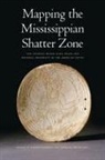Robbie Shuck-Hall Ethridge, Robbie Ethridge, Sheri M Shuck-Hall, Sheri M. Shuck-Hall, Sheri Marie Shuck-Hall - Mapping the Mississippian Shatter Zone