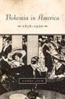Joanna Levin - Bohemia in America, 18581920