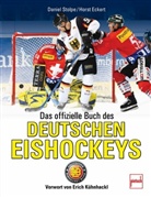 ECKERT, Hors Eckert, Horst Eckert, Stolp, Daniel Stolpe - Das offizielle Fanbuch des Deutschen Eishockeys
