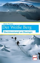 Dieter Porsche - Der Weiße Berg