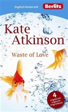 Kate Atkinson - Waste of Love
