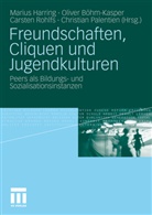 Böhm-Kaspe, Olive Böhm-Kasper, Oliver Böhm-Kasper, Harrin, Marius Harring, Christian Palentien... - Freundschaften, Cliquen und Jugendkulturen