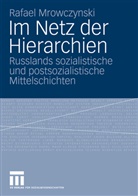 Rafael Mrowczynski - Im Netz der Hierarchien
