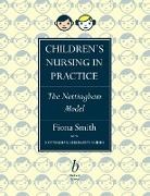 Nottingham Children's Nurses, Smith, Alison Smith, Fiona Smith - Children's Nursing in Practice