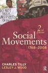 Charles Tilly, Charles/ Wood Tilly, Lesley J Wood, Lesley J. Wood, Wood Lesley J. - Social Movements, 1768-2008