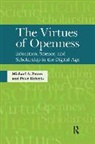 Michael Peters, Michael A. Peters, Michael A./ Roberts Peters, Peter Roberts - The Virtues of Openness