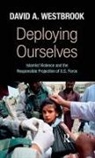 David A Westbrook, David A. Westbrook - Deploying Ourselves