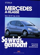 H R Etzold, Hans-Rüdiger Etzold, Rüdiger Etzold - So wird's gemacht - 124: Mercedes A-Klasse von 10/97 bis 8/04